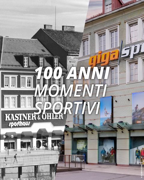 Immagine divisa che mostra lo stesso edificio in due epoche: a sinistra una foto in bianco e nero con un cartello "Kastner & Öhler Sporthaus"; a destra una moderna foto a colori con un cartello "giga sport". Testo: "100 ANNI DI MOMENTI SPORTIVI".